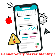 understanding ‘Cannot Verify Server Identity’ Error